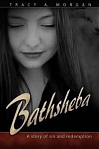 Bathsheba: A Story of Sin and Redemption (Paperback)