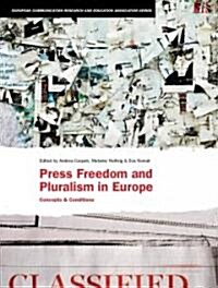 Press Freedom and Pluralism in Europe : Concepts and Conditions (Paperback)