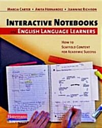 Interactive Notebooks and English Language Learners: How to Scaffold Content for Academic Success (Paperback)