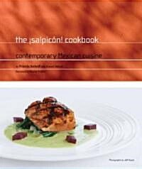 The 좸alpic?! Cookbook: Contemporary Mexican Cuisine (Hardcover)