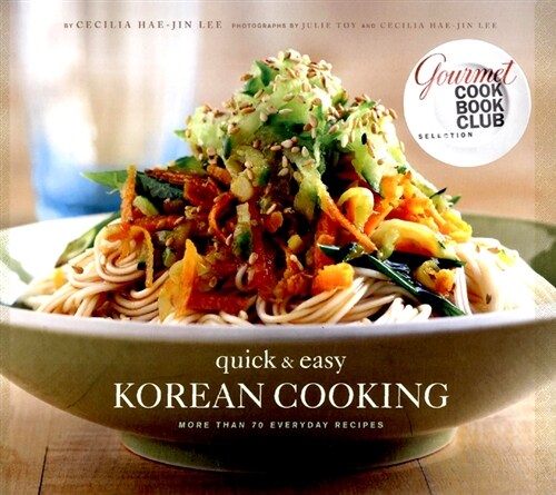 Quick & Easy Korean Cooking: More Than 70 Everyday Recipes (Paperback)