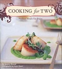 Cooking for Two: Perfect Meals for Pairs (Hardcover)