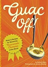 Guac Off! (Hardcover)