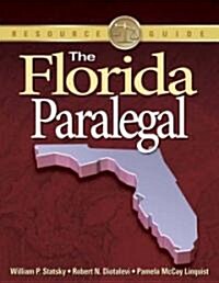 The Florida Paralegal: Essential Rules, Documents, and Resources [With Citation Guide] (Paperback)