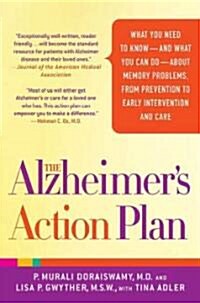 The Alzheimers Action Plan: What You Need to Know--And What You Can Do--About Memory Problems, from Prevention to Early Intervention and Care (Paperback)