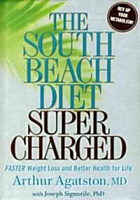 [중고] The South Beach Diet Supercharged: Faster Weight Loss and Better Health for Life (Paperback)