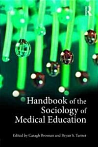 Handbook of the Sociology of Medical Education (Hardcover)