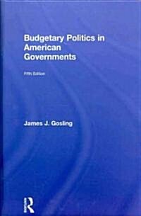 Budgetary Politics in American Governments (Hardcover, 5 Rev ed)