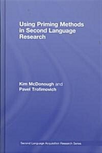 Using Priming Methods in Second Language Research (Hardcover, New)