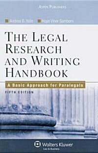 The Legal Research and Writing Handbook: A Basic Approach for Paralegals, Fifth Edition (Paperback, 5th, Revised)