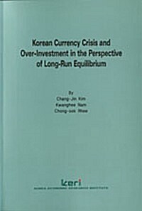 Korean Currency Crisis and Over-Investment in the Perspective of Long-Run Equilbrium