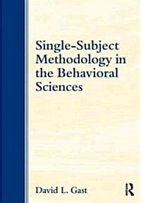 Single Subject Research Methodology in Behavioral Sciences (Paperback)