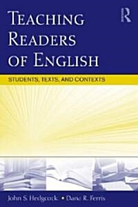 Teaching Readers of English: Students, Texts, and Contexts (Paperback)