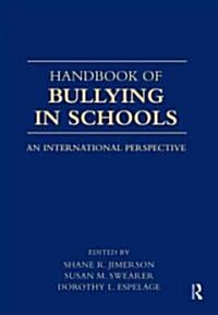 Handbook of Bullying in Schools: An International Perspective (Hardcover)
