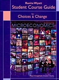 Choices & Change: Microeconomics, Student Course Guide (Paperback, 2)