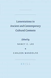Lamentations in Ancient and Contemporary Cultural Contexts (Hardcover)