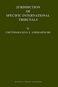 Jurisdiction of Specific International Tribunals (Hardcover)