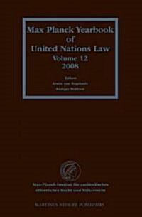 Max Planck Yearbook of United Nations Law, Volume 12 (2008) (Hardcover, 2008)