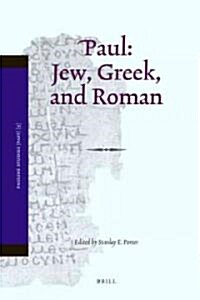 Paul: Jew, Greek, and Roman (Hardcover)