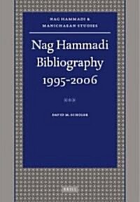 Nag Hammadi Bibliography 1995-2006 (Hardcover)