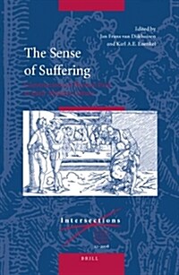 The Sense of Suffering: Constructions of Physical Pain in Early Modern Culture (Hardcover)