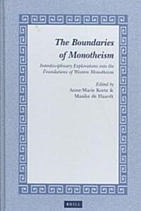 The Boundaries of Monotheism: Interdisciplinary Explorations Into the Foundations of Western Monotheism (Hardcover)