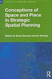 Conceptions of Space and Place in Strategic Spatial Planning (Paperback)