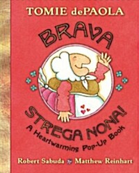 Brava, Strega Nona!: A Heartwarming Pop-Up Book (Hardcover)