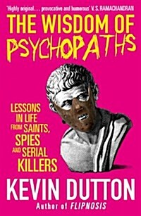 The Wisdom of Psychopaths (Paperback)