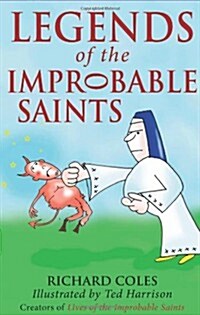 Legends of the Improbable Saints (Paperback)