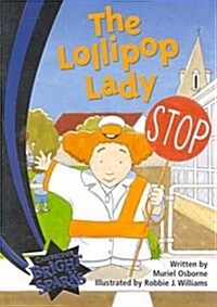 Bright Sparks: The Lollipop Lady : Emergent (Paperback)