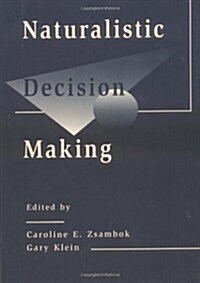 Naturalistic Decision Making (Paperback)