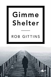 Gimme Shelter (Paperback)