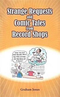 Strange Requests and Comic Tales from Record Shops (Paperback)