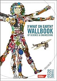 The What on Earth? Wallbook of Science and Engineering : A Timeline of Inventions from the Stone Ages to the Present Day (Hardcover)