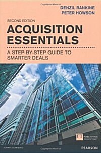 Acquisition Essentials : A step-by-step guide to smarter deals (Paperback, 2 ed)