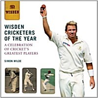 Wisden Cricketers of the Year : A Celebration of Crickets Greatest Players (Hardcover)