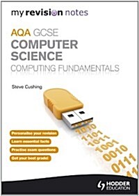 My Revision Notes AQA GCSE Computer Science Computing Fundamentals (Paperback)