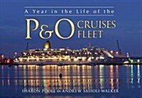 A Year in the Life of the P&O Cruises Fleet (Paperback)