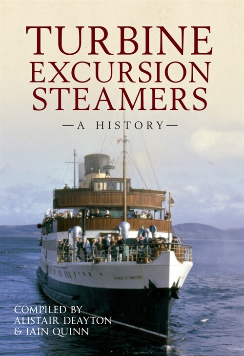 Turbine Excursion Steamers : A History (Paperback)