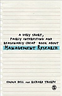 A Very Short, Fairly Interesting and Reasonably Cheap Book About Management Research (Paperback)