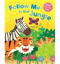 Follow Me in the Jungle (Novelty Book)
