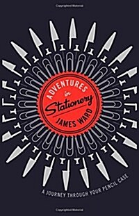 [중고] Adventures in Stationery : A Journey Through Your Pencil Case (Hardcover)