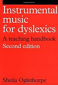 Instrumental Music for Dyslexics: A Teaching Handbook (Paperback, 2)