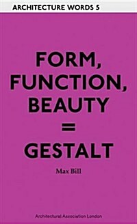 Form, Function, Beauty = Gestalt (Paperback)