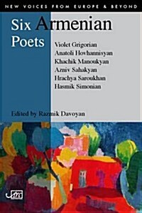 Six Armenian Poets (Paperback)