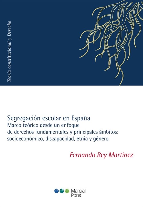 SEGREGACION ESCOLAR EN ESPANA. MARCO TEORICO DESDE UN ENFOQUE DE DERECHOS FUNDAM (Fold-out Book or Chart)