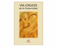 VIA CRUCIS de la Fraternidad (Es)