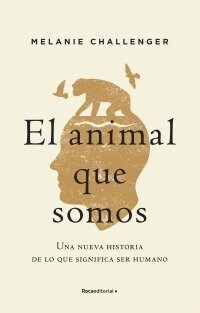 El Animal Que Somos (Paperback)