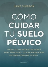 C?o Cuidar Tu Suelo P?vico (Paperback)